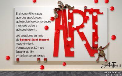 Vernissage Bernard Saint-Maxent – 30 Mars